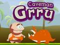 Juego Hombre de las cavernas Grru  en línea