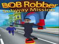 Juego Misión Bob Robber Subway  en línea
