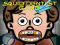Juego Juego de dentista de calamar  en línea