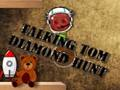 Juego Talking Tom Búsqueda de diamantes  en línea