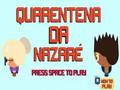 Juego Cuarentena de Nazaré  en línea