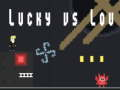 Juego Lucky contra Lou  en línea