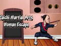 Juego Escape de la mujer de las artes marciales de Taichi  en línea