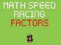 Juego Factores de carreras de velocidad matemática  en línea