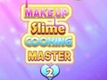 Juego Maquillaje Slime Cooking Master 2  en línea