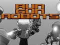 Juego Ejecutar robots de armas  en línea