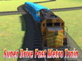 Juego Tren de metro rápido Super Drive  en línea