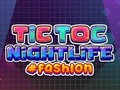 Juego TicToc Vida Nocturna Moda  en línea