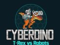 Juego CyberDino: tiranosaurio rex contra robots  en línea