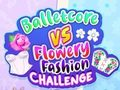 Juego Balletcore vs Flowery Fashion Challenge en línea