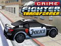 Juego Transformador de lucha contra el crimen  en línea