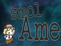 Juego Smol ame en línea