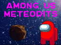 Juego Entre nosotros meteoritos  en línea