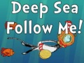 Juego ¡Mar profundo, sígueme!  en línea