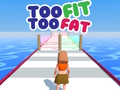 Juego Demasiado en forma Demasiado gordo  en línea