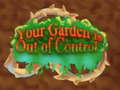 Juego Tu jardín está fuera de control  en línea