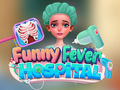 Juego Hospital de fiebre divertida  en línea