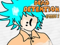 Juego Detención muerta Episodio 2  en línea